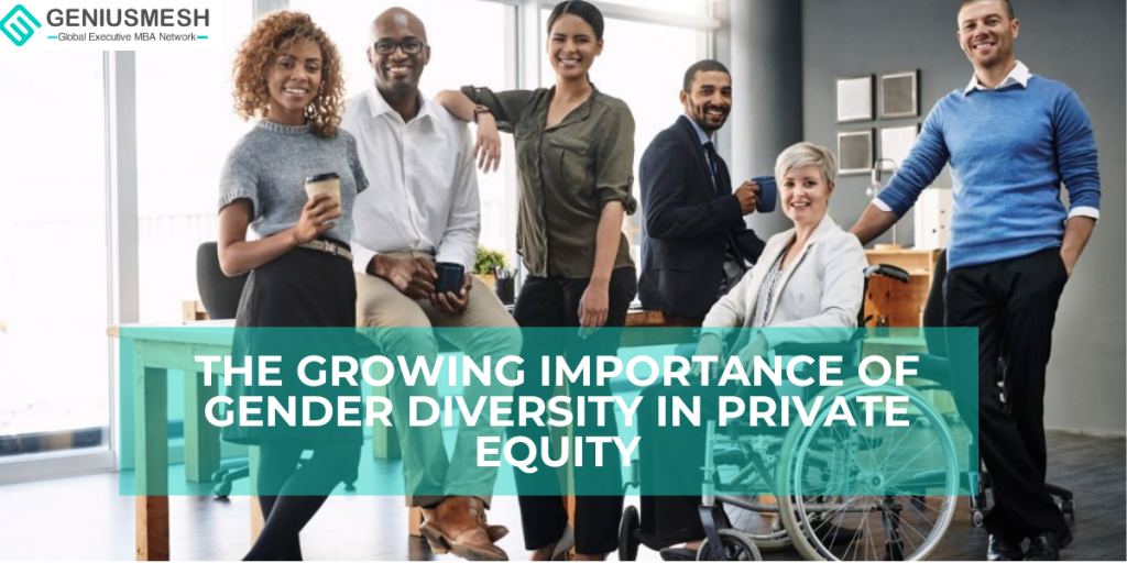 From Exclusion to Inclusion: The Growing Importance of Gender Diversity in Private Equity